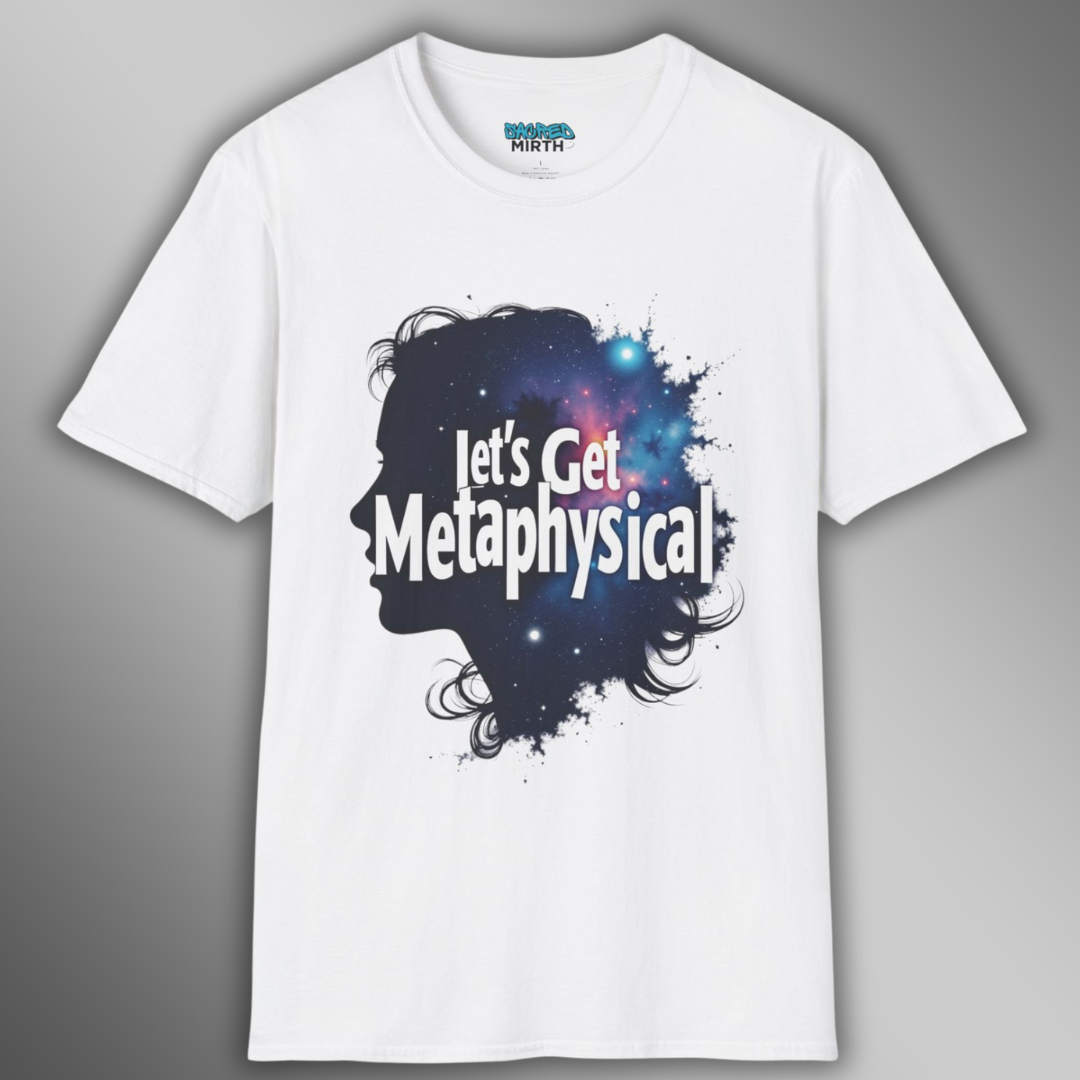 Let's Get Metaphysical Tee