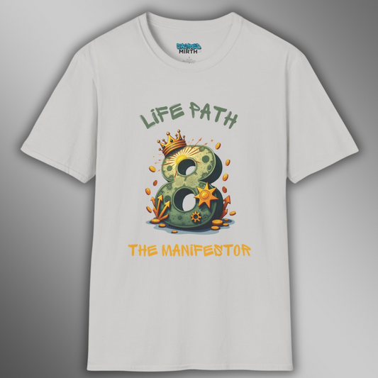 Life Path 8: The Manifestor Tee
