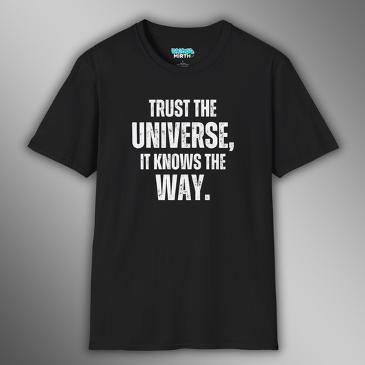 Trust the Universe Tee