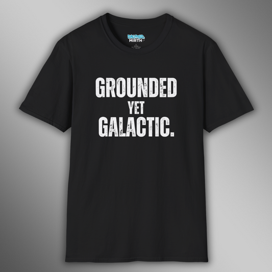 Grounded Yet Galactic Tee