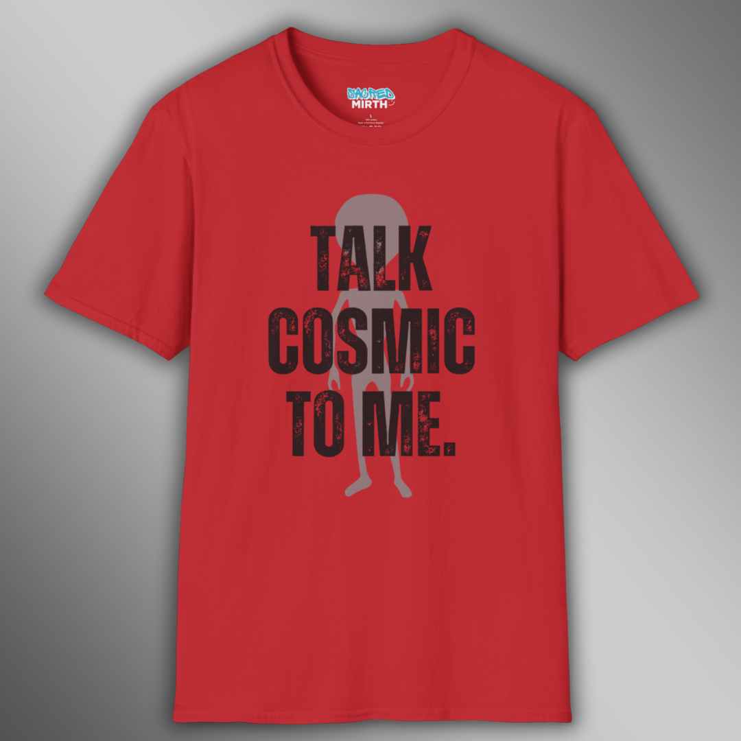 Talk Cosmic to Me Tee