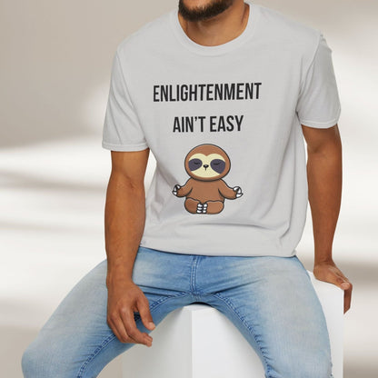 Enlightenment Ain’t Easy Tee