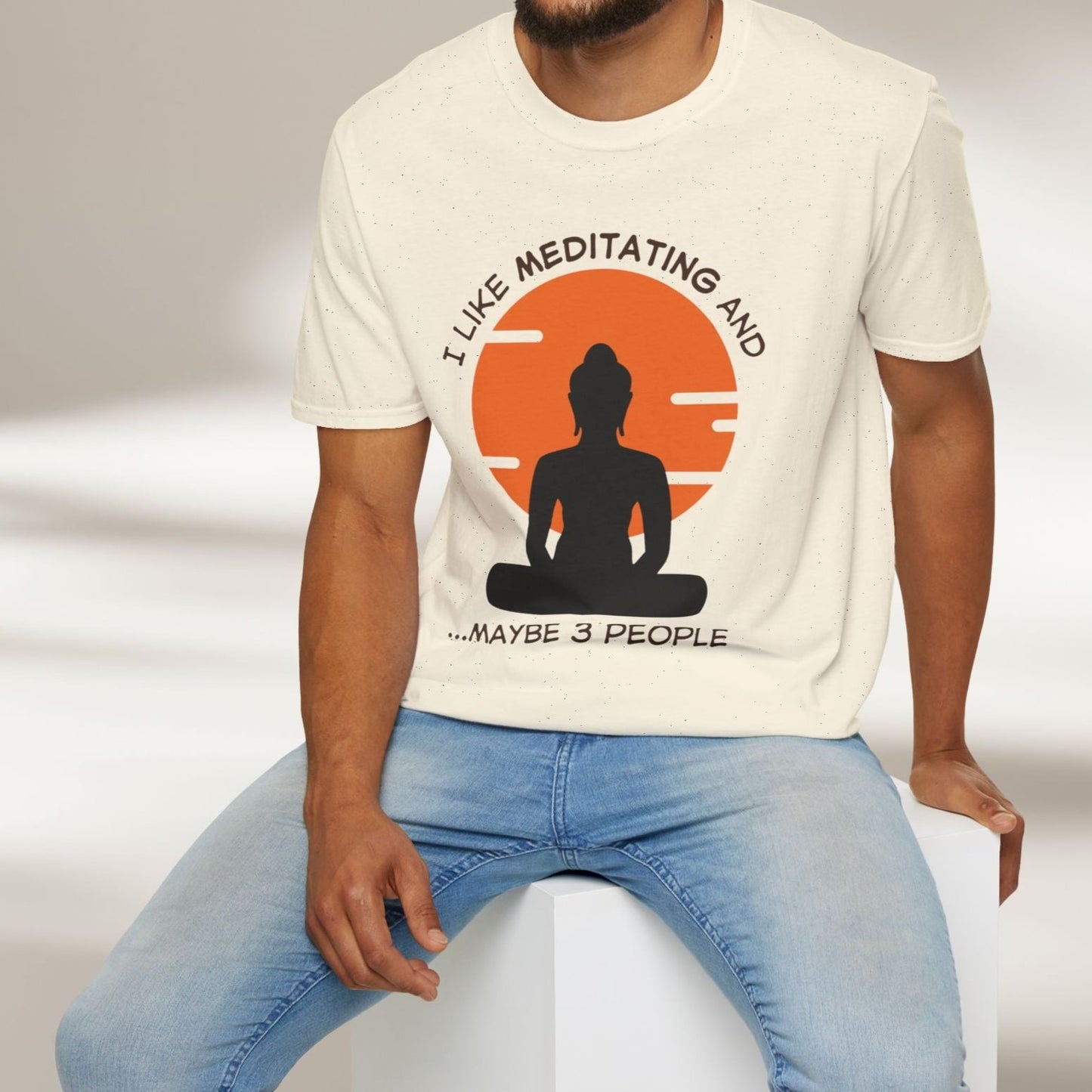 I Like Meditating and Maybe 3 People Tee