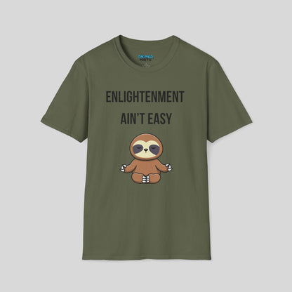 Enlightenment Ain’t Easy Tee