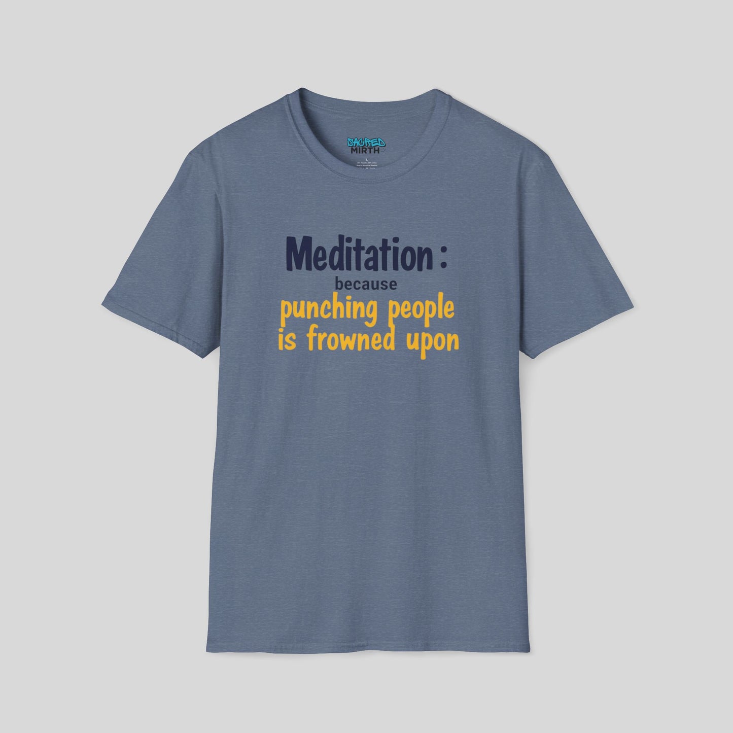 Meditation: Because Punching People is Frowned Upon Tee