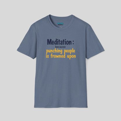 Meditation: Because Punching People is Frowned Upon Tee