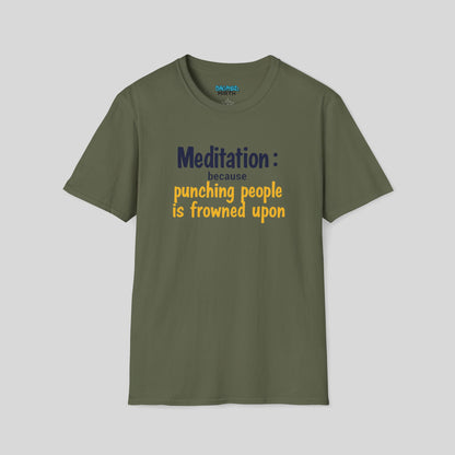 Meditation: Because Punching People is Frowned Upon Tee