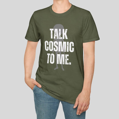 Talk Cosmic to Me Tee