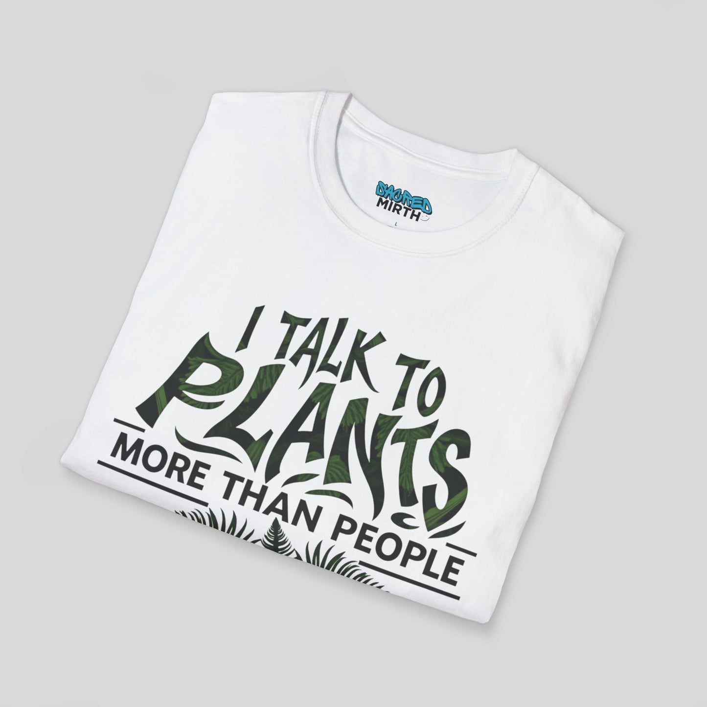 I Talk To Plants More Than People Tee