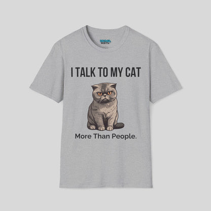 I Talk To My Cat More Than People Tee