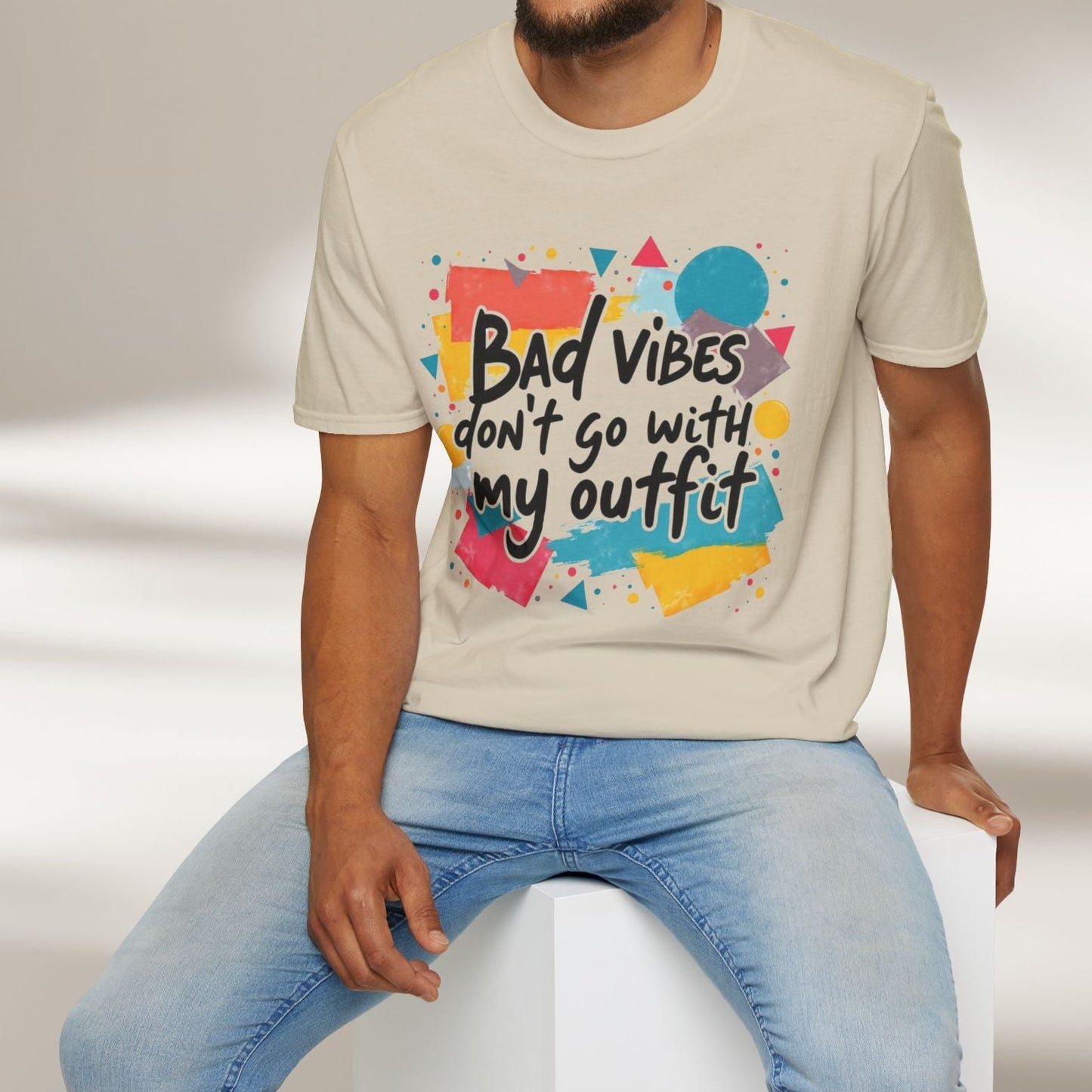 Bad Vibes Don't Go With My Outfit Tee