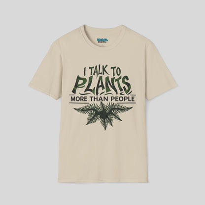 I Talk To Plants More Than People Tee