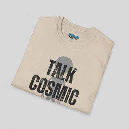 Talk Cosmic to Me Tee