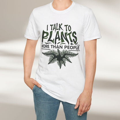 I Talk To Plants More Than People Tee