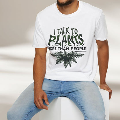 I Talk To Plants More Than People Tee