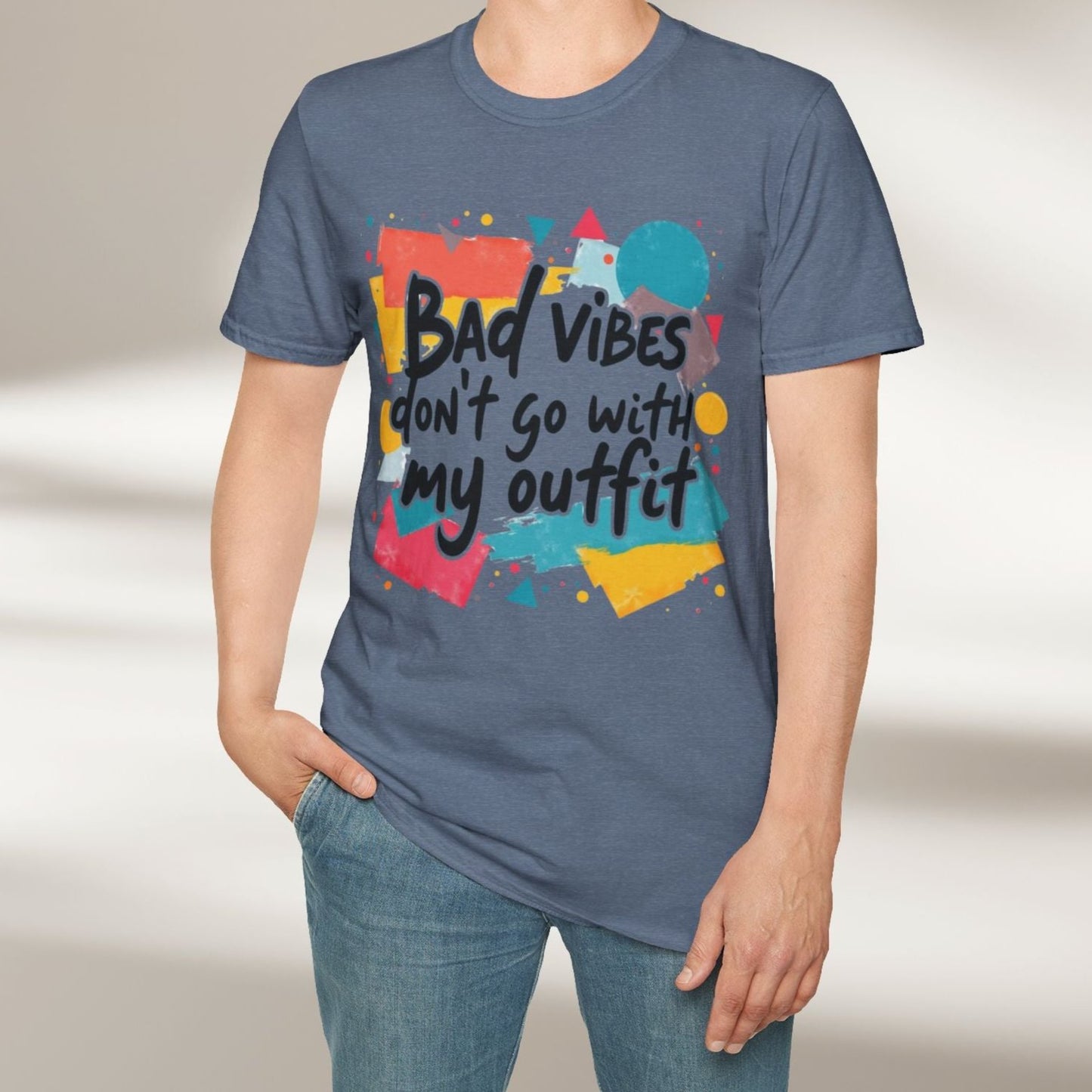 Bad Vibes Don't Go With My Outfit Tee