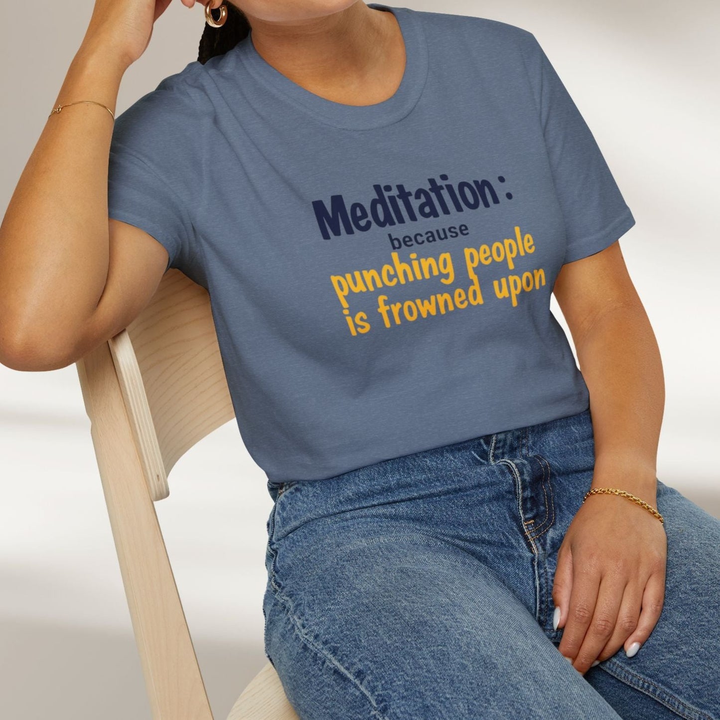 Meditation: Because Punching People is Frowned Upon Tee