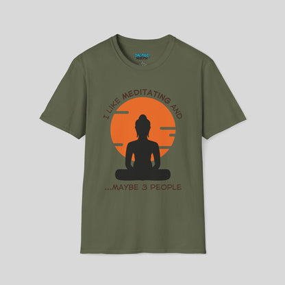 I Like Meditating and Maybe 3 People Tee