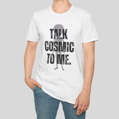 Talk Cosmic to Me Tee