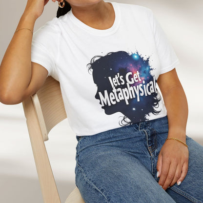 Let's Get Metaphysical Tee