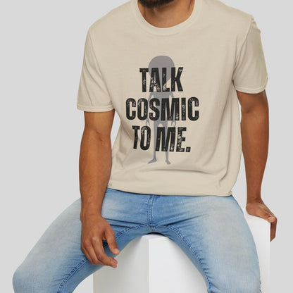 Talk Cosmic to Me Tee