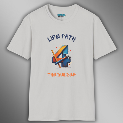Life Path 4: The Builder Tee
