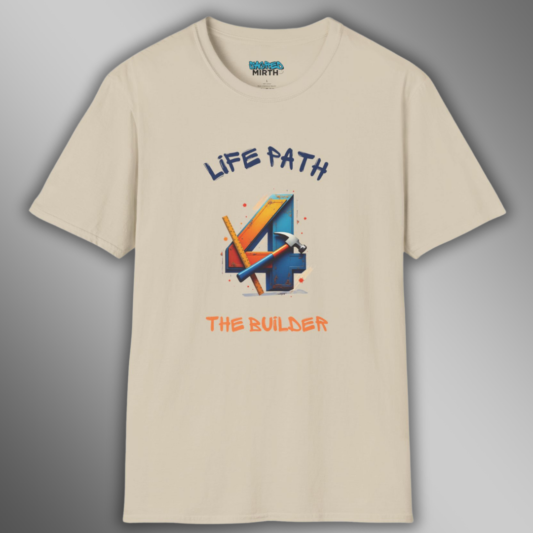 Life Path 4: The Builder Tee